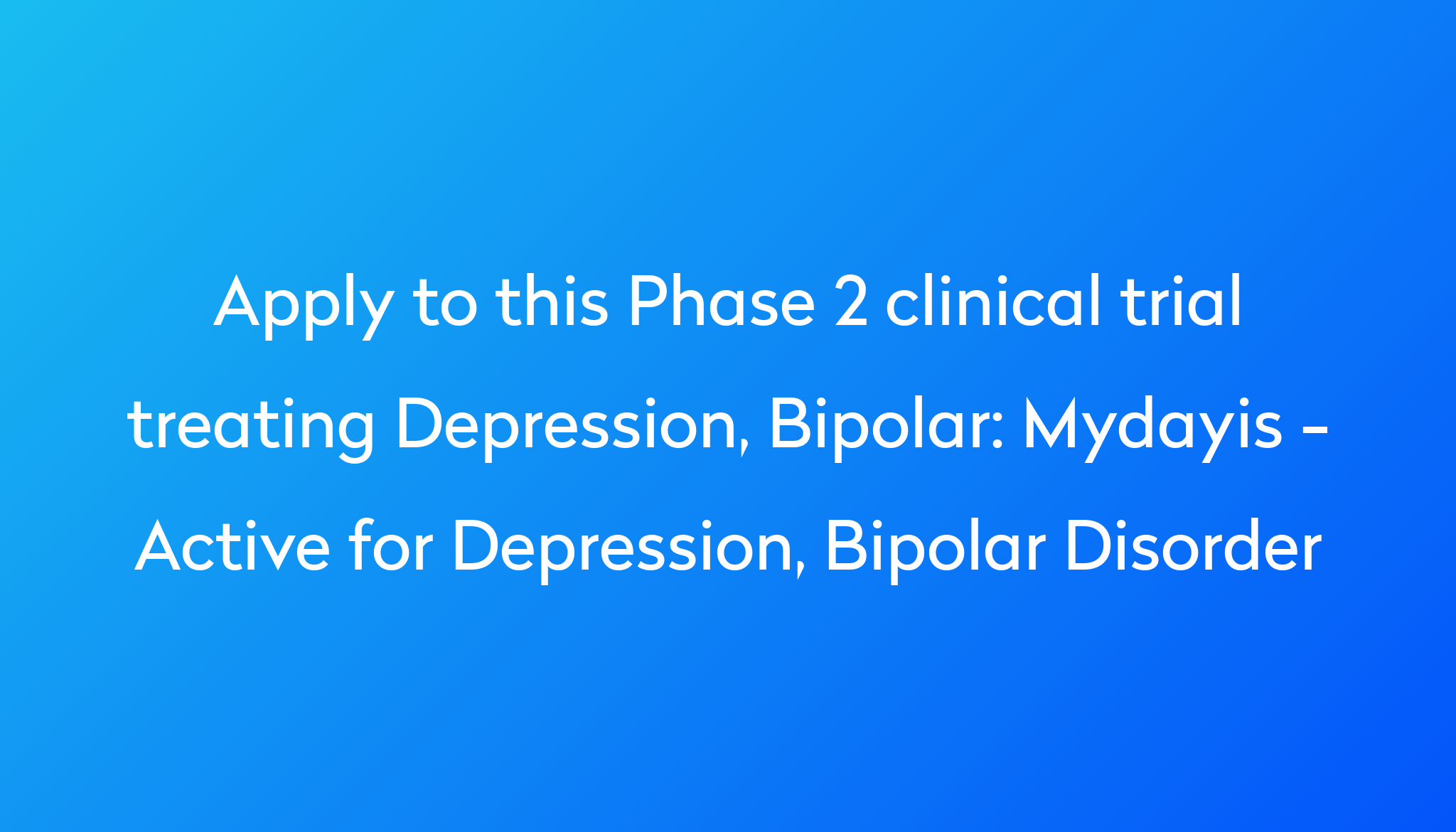 mydayis-active-for-depression-bipolar-disorder-clinical-trial-2023